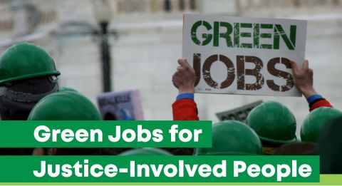 Green Jobs for Justice-Involved People